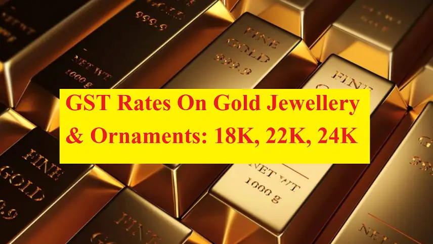 GST rates on GOLD 18, 22, 24