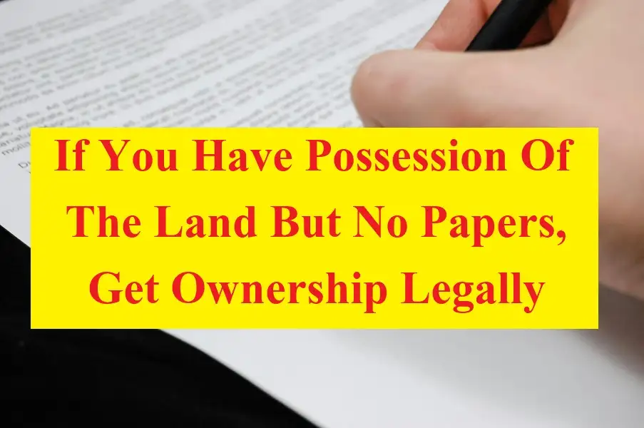 Possession-Of-The-Land-But-No-Papers